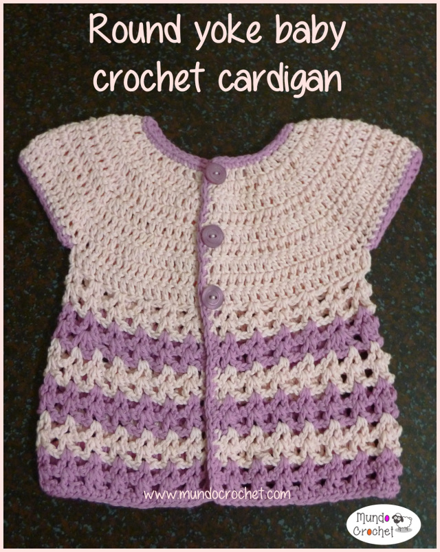 Round yoke baby crochet cardigan: free pattern and tutorial - Knitting Bee