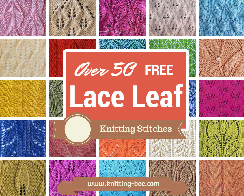 50 Free Lace Leaf Knitting Stitches https://www.knitting-bee.com