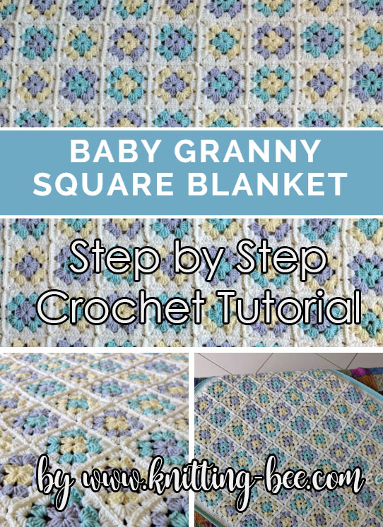 Baby Granny Square Blanket Step by Step Tutorial by www.knitting-bee.com