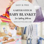 Easy and Free Garter Stitch Baby Blanket Knitting Patterns. Click on post for more! www.knitting-bee.com