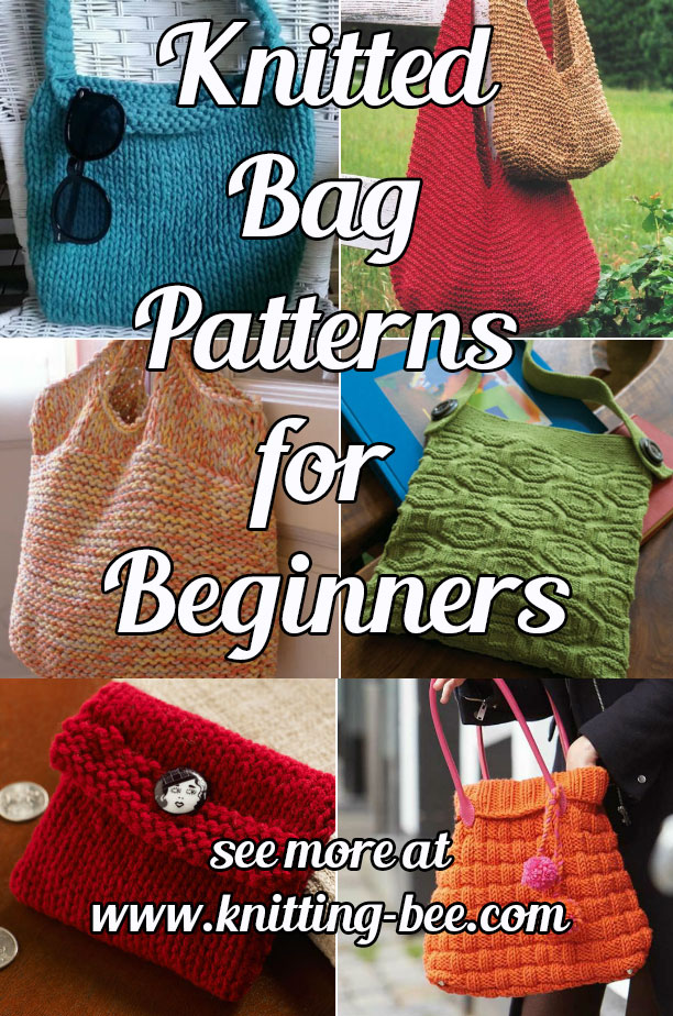 Knitted Bag Patterns for Beginners http://www.knitting-bee.com/top-free-knitting-patterns/knitted-bag-patterns-beginners