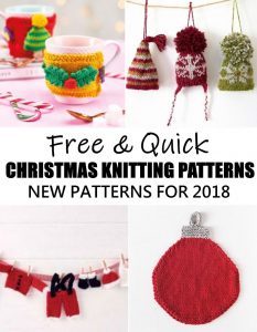 Free and Quick Christmas Knitting Patterns for 2018!