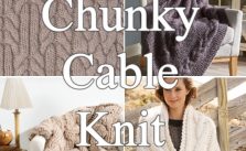 10 + Free Chunky Cable Knit Blanket Pattern