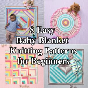 8 Easy Baby Blanket Knitting Pattern for Beginners