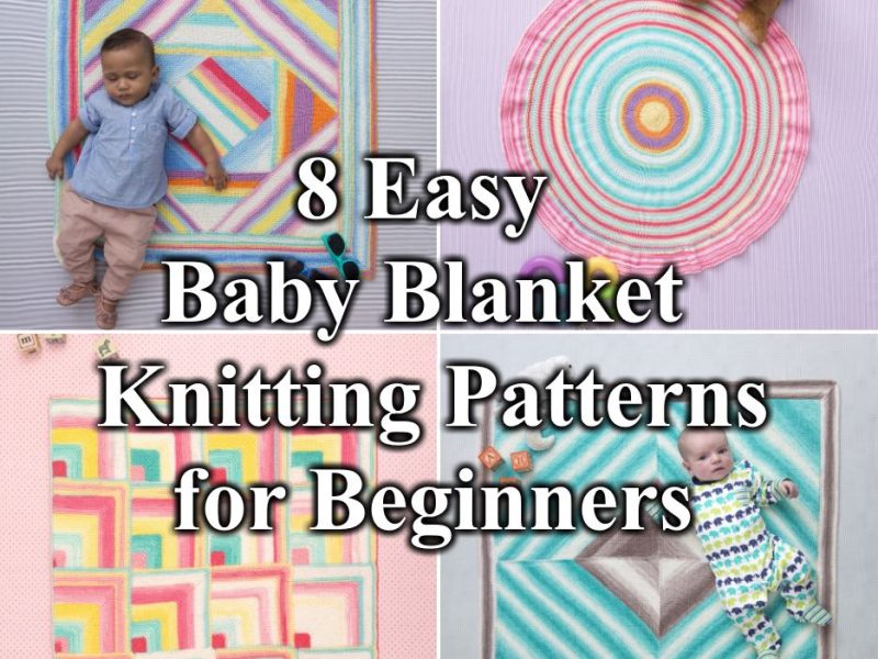 8 Easy Baby Blanket Knitting Pattern for Beginners