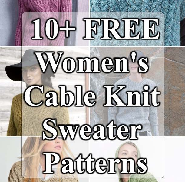 Women’s Cable Knit Sweater Patterns Free