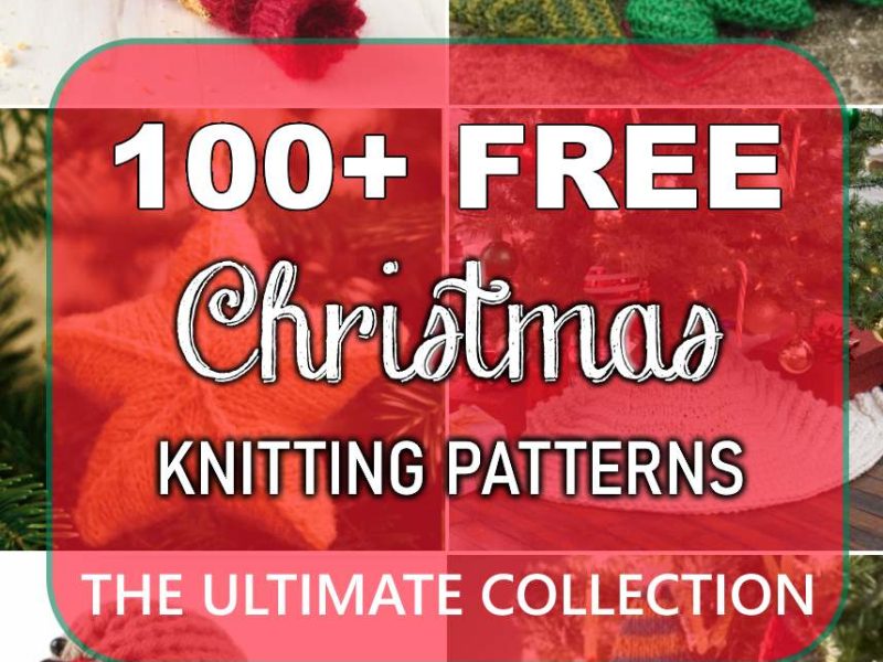 100+ Free Christmas Knitting Patterns – The Ultimate Resource