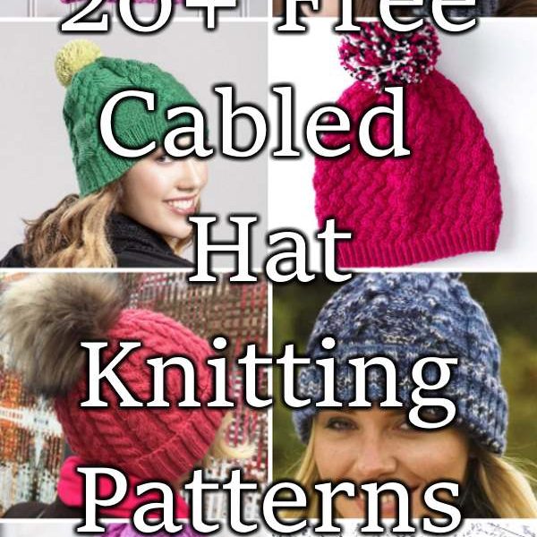 20+ Free Cabled Hat Knitting Patterns