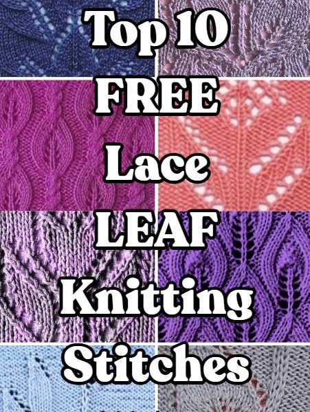 Top 10 Free Lace Leaf Knitting Stitches