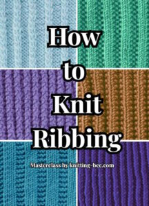 Knitting Masterclass – Ribbing
