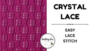 Free Knitting Stitch – Crystal Lace
