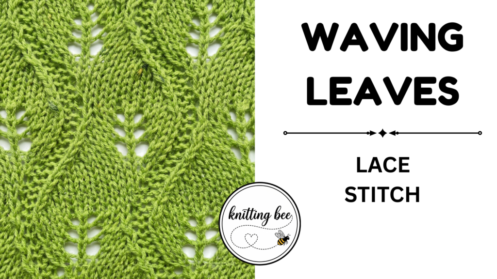 Waving Leaves - Free Knitting Stitch Pattern