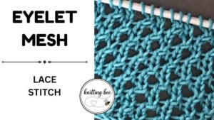 Eyelet Mesh Knitting Stitch Tutorial Video
